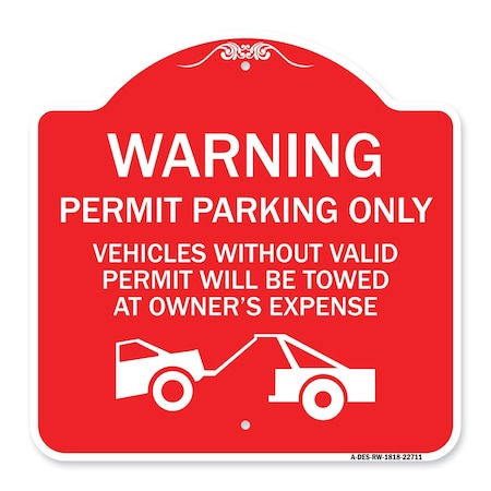 Warning Permit Parking Only Vehicles Without Permits Will Be Towed At Owners Expense Aluminum Sign